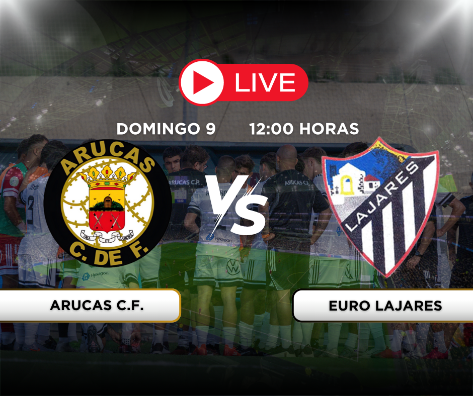 Arucas CF vs Euro Lajares
