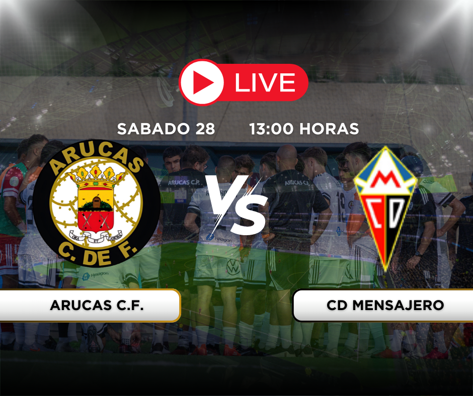 Arucas CF vs CD Mensajero JDH
