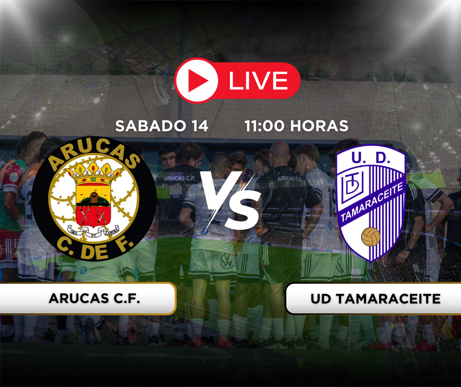 arucas cf vs ud tamaraceite 3ºrfef